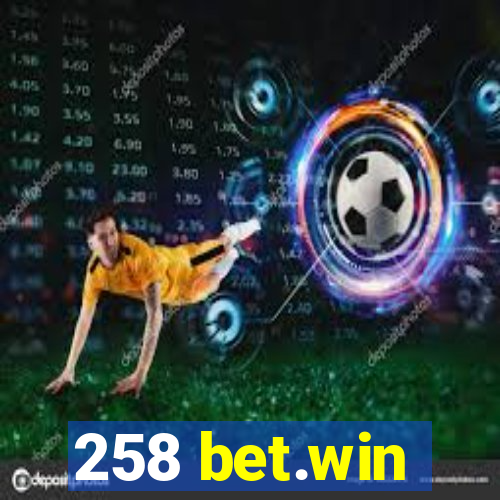 258 bet.win